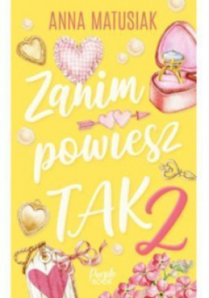Zanim powiesz tak Tom 2 - Anna Matusiak - książka  wyd. 2023