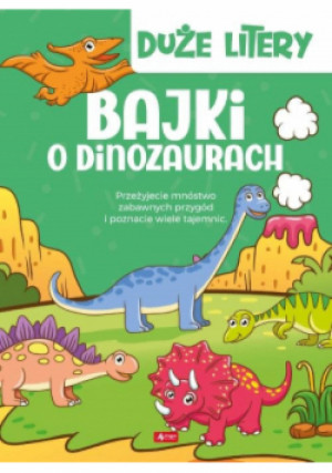 Bajki o dinozaurach Duże litery - Iwona Czarkowska - książka  wyd. 2020