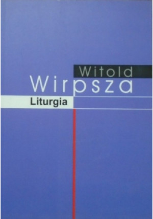 Liturgia - Witold Wirpsza - książka  wyd. 2006