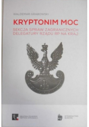 Kryptonim Moc - Waldemar Grabowski - książka reportaż wyd. 2015