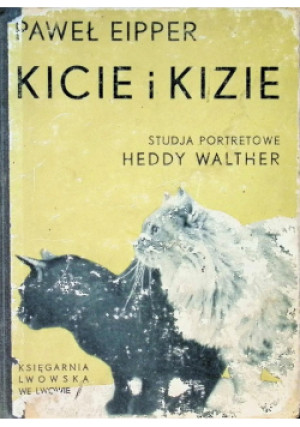 Kicie i Kizie 1936 r. - Paweł Eipper - książka  wyd. 1936