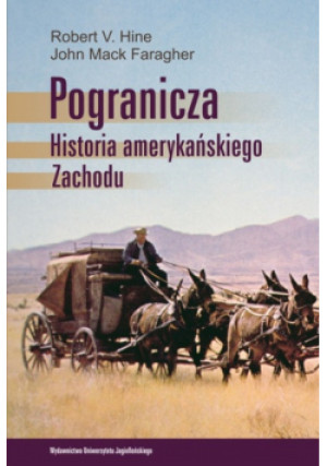 Pogranicza - John Mack Faragher, Robert V. Hine - książka historyczna wyd. 2011
