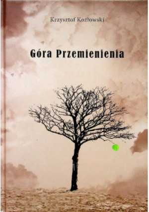 Góra Przemienienia - Krzysztof Kozłowski - książka  wyd. 2008