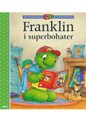 Franklin i superbohater - Clark Brenda, Bourgeois Paulette - książka  wyd. 2000