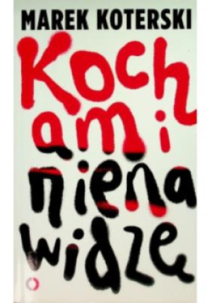 Kocham i nienawidzę - Marek Koterski - książka  wyd. 2015