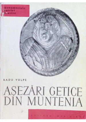 Asezari Getice din Muntenia - Radu Vulpe - książka  wyd. 1966