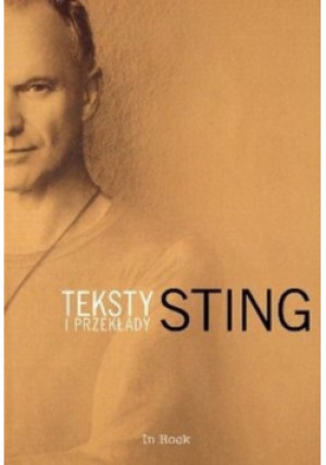 Sting - Sting teksty i przekłady - Sting - książka historyczna wyd. 2008