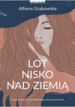 Lot nisko nad ziemią - Ałbena Grabowska - książka  wyd. 2020