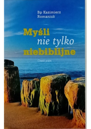Myśli nie tylko biblijne - Kazimierz Romaniuk - książka  wyd. 1985