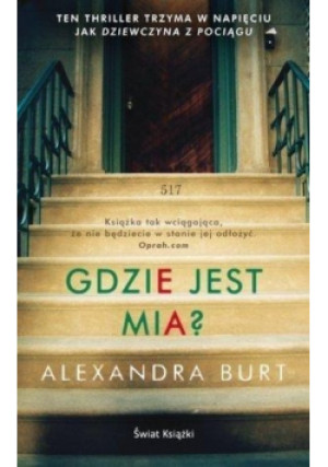 Gdzie jest Mia - Alexandra Burt - książka  wyd. 2017