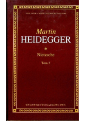 Nietzsche Tom 2 - Martin Heidegger - książka  wyd. 1999