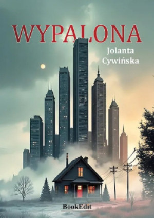 Wypalona - Jolanta Cywińska - książka  wyd. 2025