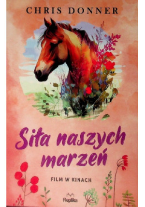 Siła naszych marzeń - Chris Donner - książka  wyd. 2023