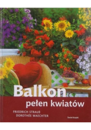 Balkon pełen kwiatów - Friedrich Straub - książka  wyd. 2006