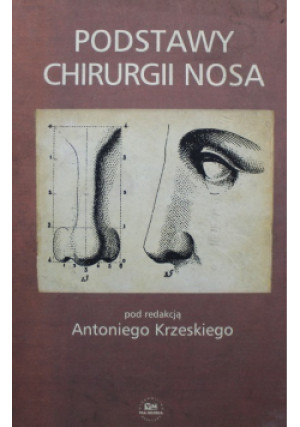 Podstawy chirurgii nosa - Antoni Krzeski - książka  wyd. 2004