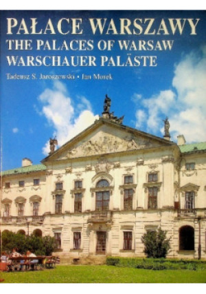 Pałace Warszawy - Tadeusz S. Jaroszewski, Jan Morek - książka  wyd. 2015