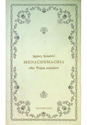 Monachomachia - Ignacy Krasicki - książka  wyd. 1984