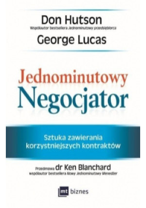 Jednominutowy Negocjator - George Lucas, Don Hutson - książka  wyd. 2017