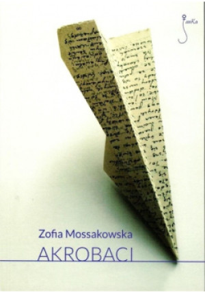 Akrobaci - Zofia Mossakowska - książka  wyd. 2016
