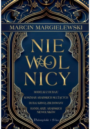 Niewolnicy - Marcin Margielewski - książka reportaż wyd. 2024