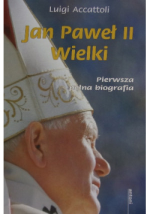 Jan Paweł II Wielki - Luigi Accattoli - książka  wyd. 2006