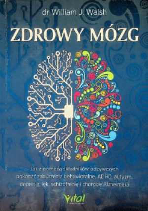 Zdrowy mózg - William J. Walsh - książka  wyd. 2023