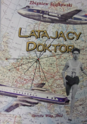Latający doktor - Zbigniew Szafkowski - książka  wyd. 2002