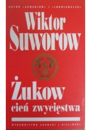 Żukow cień zwycięstwa - Wiktor Suworow - książka historyczna wyd. 2002
