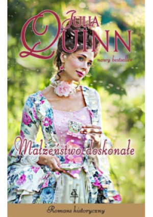 Małżeństwo doskonałe - Julia Quinn - książka  wyd. 2017
