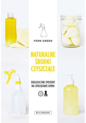 Naturalne środki czyszczące - Fern Green - książka  wyd. 2019