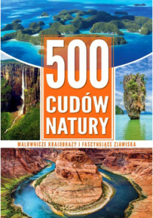 500 cudów natury - Jacek Bronowski - książka  wyd. 2015