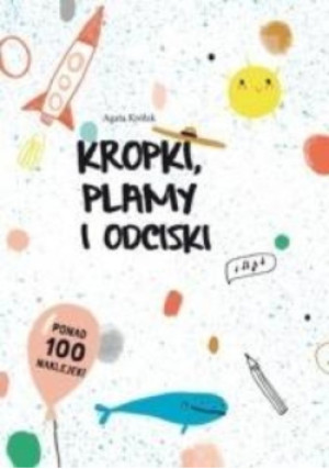 Kropki plamy i odciski - Agata Królak - książka  wyd. 2018