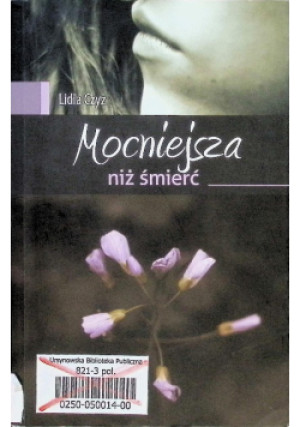 Mocniejsza niż śmierć - Lidia Czyż - książka  wyd. 2013