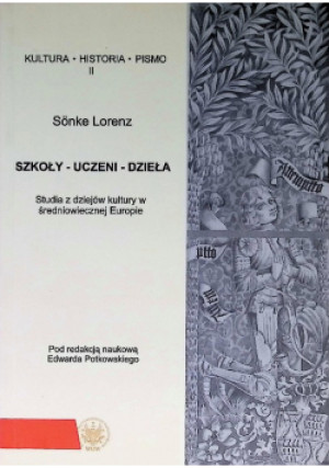 Szkoly - uczeni - dziela. Studia z dziejow kultury - Sonke Lorenz - książka  wyd. 2007