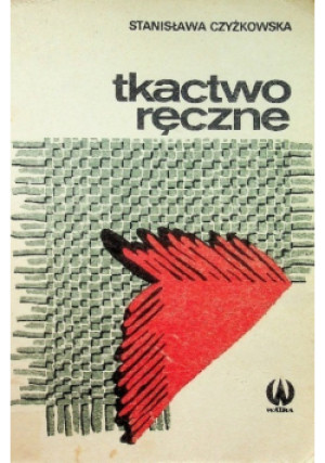Tkactwo ręczne - Stanisław Czyżkowska - książka  wyd. 1988