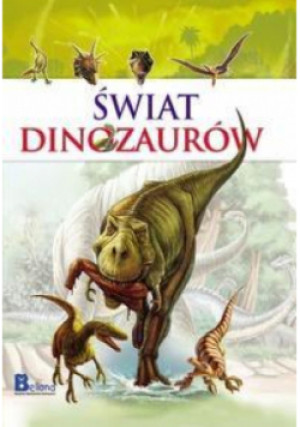 Świat dinozaurów - książka  wyd. 2013