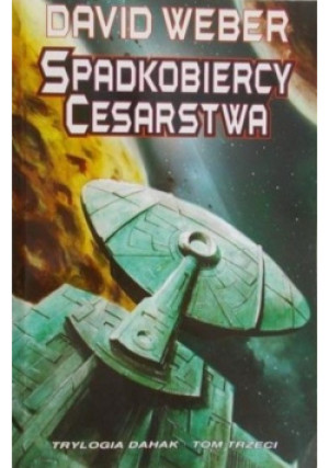 Spadkobiercy cesarstwa - David Weber - książka  wyd. 2007
