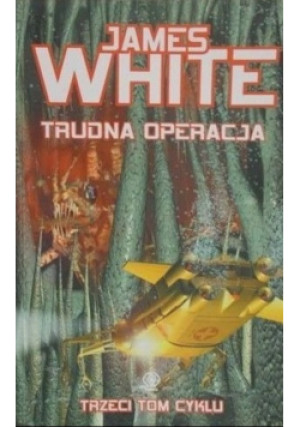 Trudna operacja - James White - książka  wyd. 2002