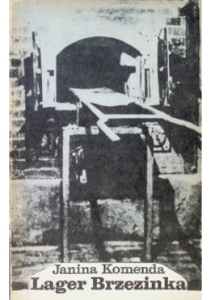 Lager Brzezinka - Janina Komenda - książka historyczna wyd. 1986