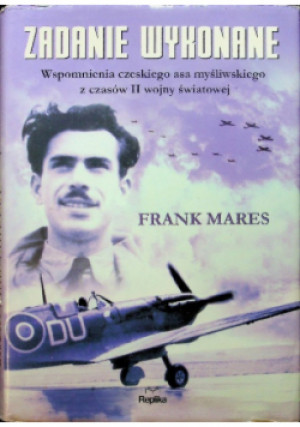 Zadanie wykonane - Frank Mares - książka  wyd. 2015