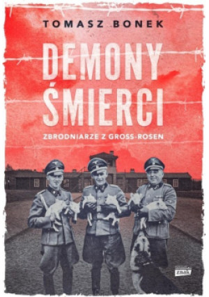 Demony śmierci - Tomasz Bonek - książka historyczna wyd. 2022