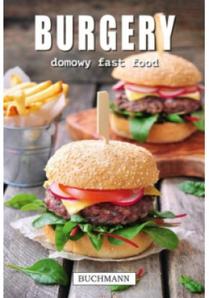 Burgery Domowy fast food - książka  wyd. 2018