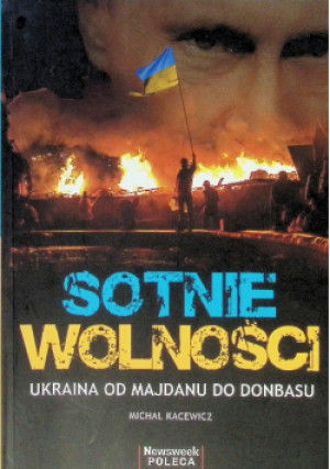 Sotnie Wolności - Michał Kacewicz - książka historyczna wyd. 2014