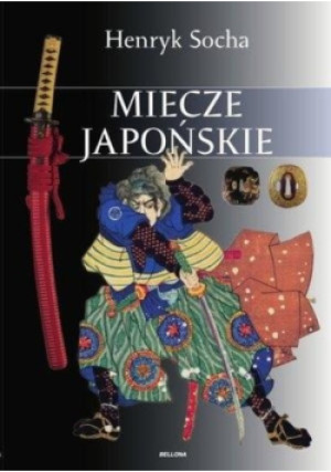 Miecze japońskie - Henryk Socha - książka  wyd. 2015
