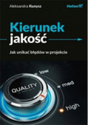 Kierunek jakość - Aleksandra Kunysz - książka  wyd. 2021