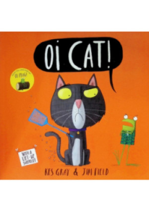 Oi Cat - Kes Gray, Jim Field - książka  wyd. 2017