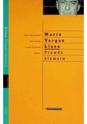 Prawda kłamstw - Mario Vargas Llosa - książka  wyd. 1999