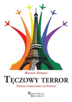 Tęczowy terror - Bogdan Dobosz - książka reportaż wyd. 2021