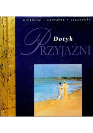 Dotyk przyjaźni - książka  wyd. 2003