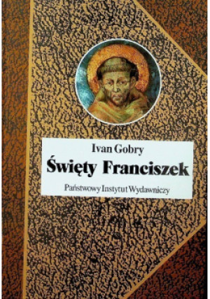 Święty Franciszek - Ivan Gobry - książka  wyd. 2005